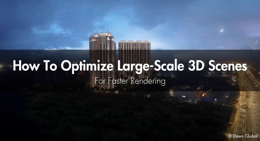 How To Optimize Large-Scale 3D Scenes for Faster Rendering (Cities, Forests, Worlds)