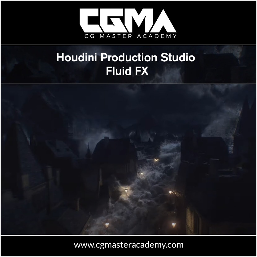 CGMA – Mastering Fluids in Houdini in 8 weeks CGMA – Mastering Fluids in Houdini in 8 weeks