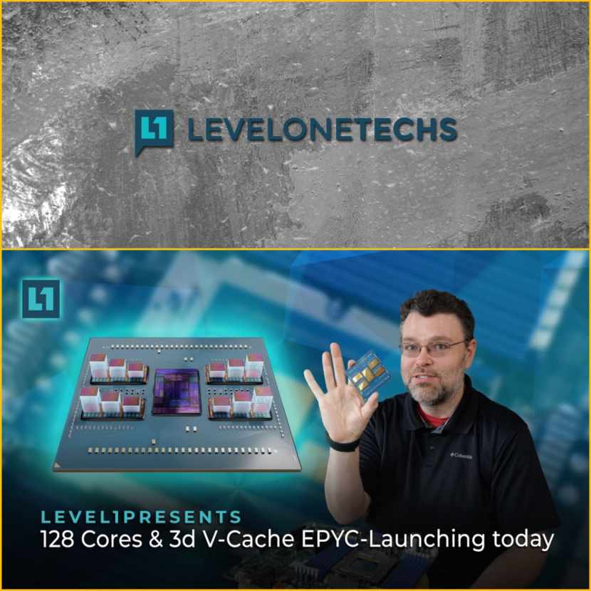 Level1Techs - 128 Cores & 3D V-Cache EPYC Launch Level1Techs - 128 Cores & 3D V-Cache EPYC Launch