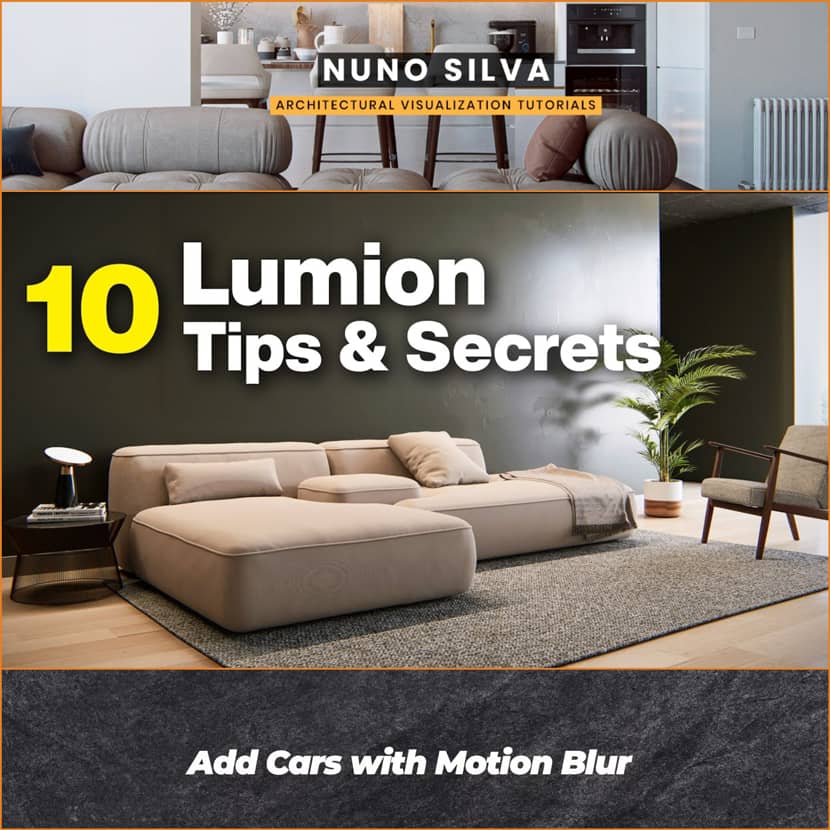 Nuno Silva - 10 Lumion Tips & Secrets To Speed Up Your Workflow Nuno Silva - 10 Lumion Tips & Secrets To Speed Up Your Workflow